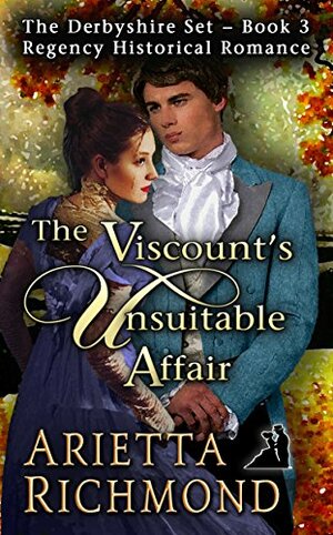 The Viscount's Unsuitable Affair by Arietta Richmond