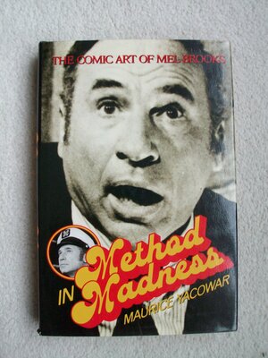 Method in Madness: The Comic Art of Mel Brooks by Maurice Yacowar