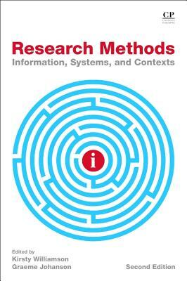 Research Methods: Information, Systems, and Contexts by 