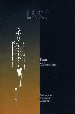 Lucy: A Poem by Jean Valentine