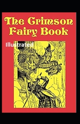 The Crimson Fairy Book Illustrated by Andrew Lang