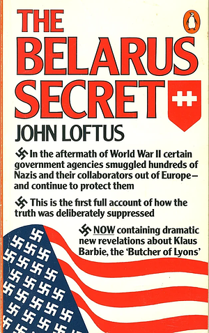 The Belarus Secret by John Loftus