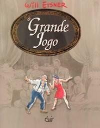 O Grande Jogo by Will Eisner