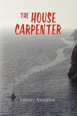 The House Carpenter by Lindsey Anderson