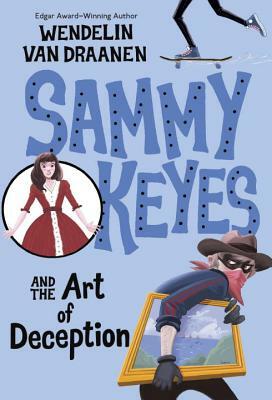 Sammy Keyes and the Art of Deception by Wendelin Van Draanen