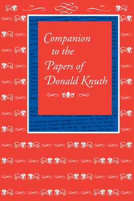 Companion to the Papers of Donald Knuth by Donald E. Knuth