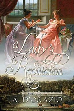 A Lady's Reputation by Amy D'Orazio