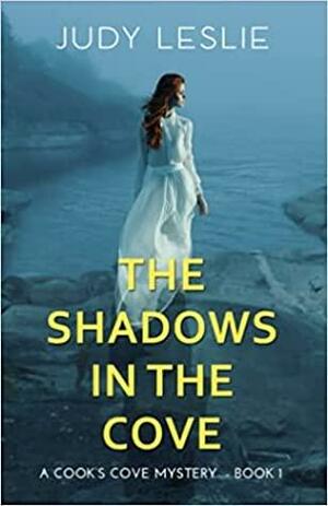 The Shadows in the Cove by Judy Leslie