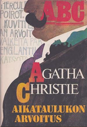 Aikataulukon arvoitus by Agatha Christie