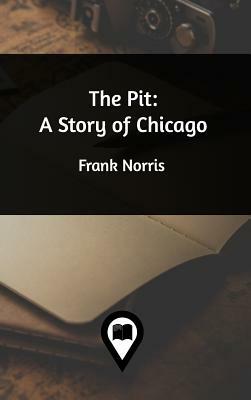 The Pit by Frank Norris