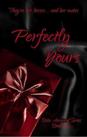 Perfectly Yours by N. Slater