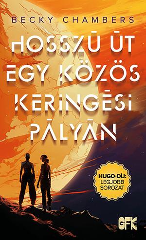 Hosszú ​út egy közös keringési pályán by Becky Chambers