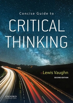 Concise Guide to Critical Thinking by Lewis Vaughn