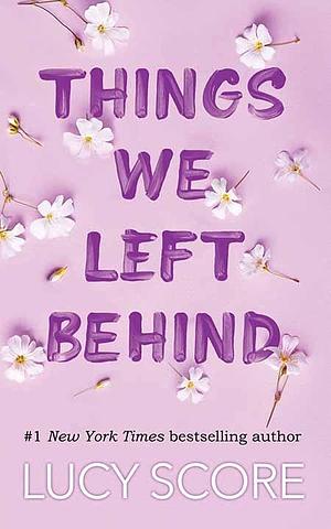 Things We Left Behind: The Knockemout Series by Lucy Score