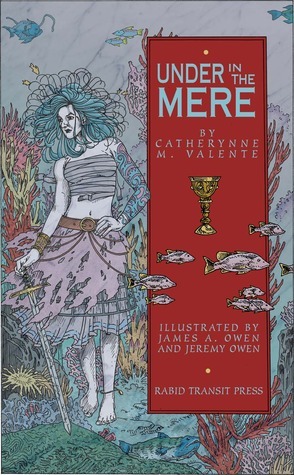 Under in the Mere by Catherynne M. Valente, James A. Owen, Jeremy Owen