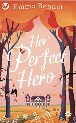 Her Perfect Hero by Emma Bennet