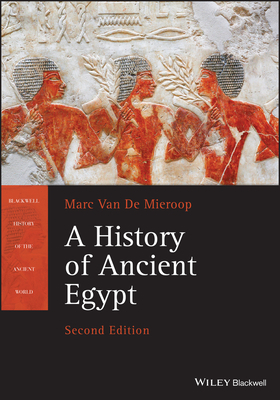 A History of Ancient Egypt by Marc Van de Mieroop