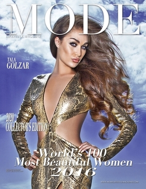 Mode Lifestyle Magazine World's 100 Most Beautiful Women 2016: 2020 Collector's Edition - Tala Golzar Cover by Alexander Michaels