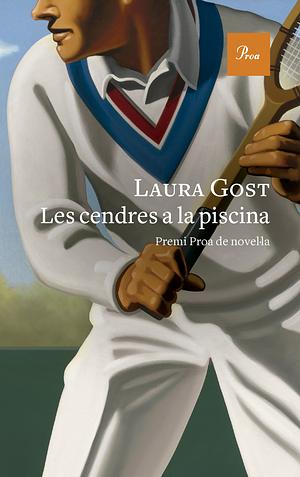 Les cendres a la piscina by Laura Gost