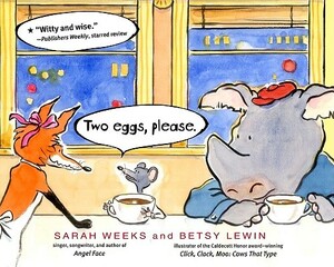 Two Eggs, Please. by Sarah Weeks