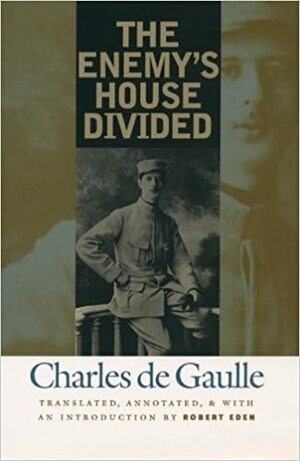 Enemy's House Divided by Charles de Gaulle