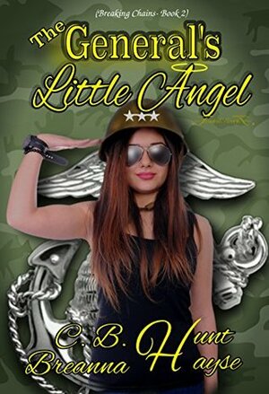 The General's Little Angel by C.B. Hunt, Breanna Hayse