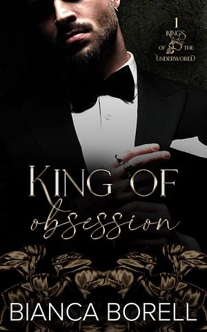 King Of Obsession by Bianca Borell