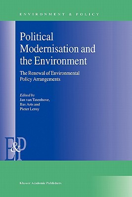 Political Modernisation and the Environment: The Renewal of Environmental Policy Arrangements by 