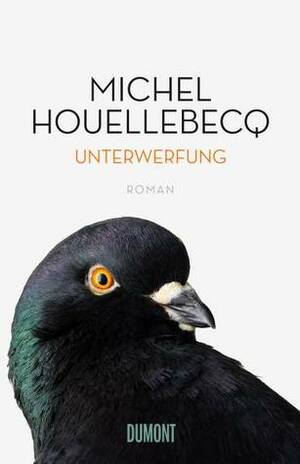 Unterwerfung by Bernd Wilczek, Norma Cassau, Michel Houellebecq