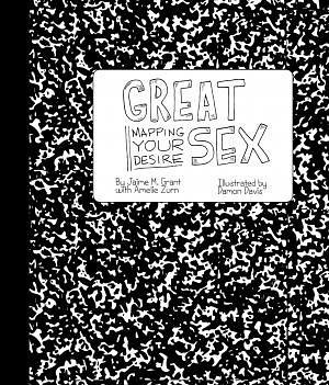 Great Sex: Mapping Your Desire by Jaime Grant