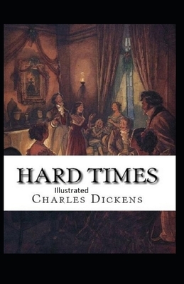 Hard Time Illustrated by Charles Dickens