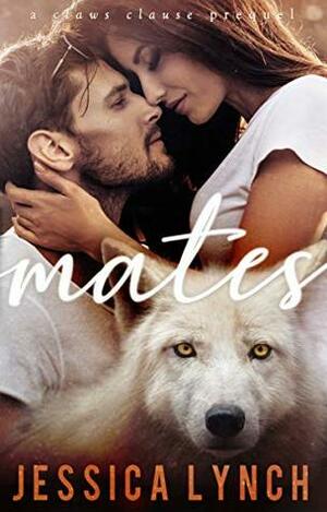 Mates by Jessica Lynch