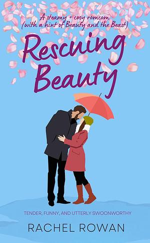 Rescuing Beauty by Rachel Rowan