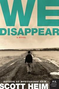 We Disappear by Scott Heim