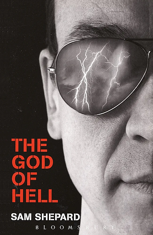 The God Of Hell by Sam Shepard