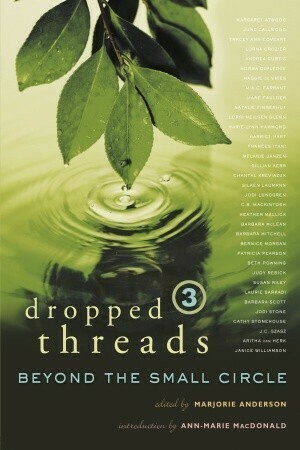 Dropped Threads 3: Beyond the Small Circle by Marjorie Anderson