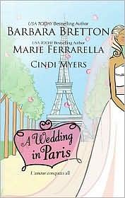 A Wedding in Paris: We'll Always Have Paris\\Something Borrowed, Something Blue\\Picture Perfect by Cindi Myers, Barbara Bretton, Marie Ferrarella