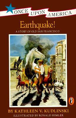 Earthquake!: A Story of Old San Francisco by Kathleen V. Kudlinski, Kathleen V. Kudlinski