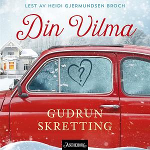 Din Vilma by Gudrun Skretting