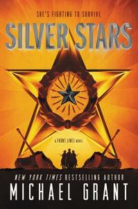 Silver Stars by Michael Grant