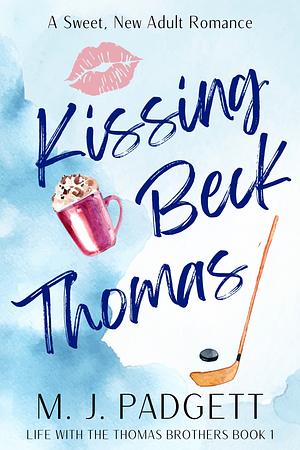 Kissing Beck Thomas by M.J. Padgett