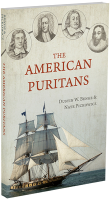 The American Puritans by Dustin Benge, Nate Pickowicz