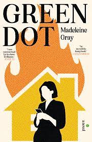 Green Dot: A Novel by Madeleine Gray