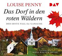 Das Dorf in den roten Wäldern by Louise Penny