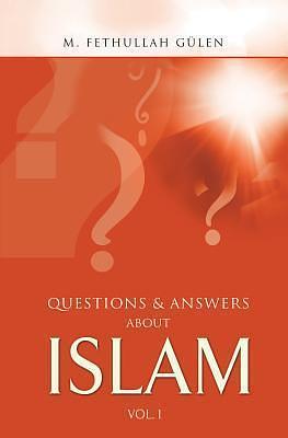 Questions and Answers about Islam by M. Fethullah Gülen, M. Fethullah Gülen