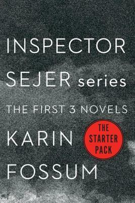 Inspector Sejer Series: The First Three Novels by Karin Fossum