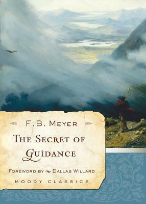 The Secret of Guidance by F.B. Meyer