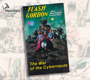 The War of the Cybernauts, Volume 6 by Con Steffanson, Alex Raymond