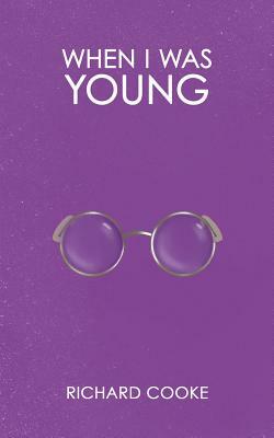 When I Was Young by Richard Cooke