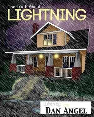 The Truth About Lightning by Dan Angel
